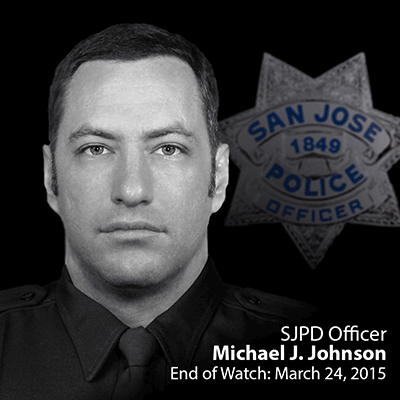 SJPD Officer Michael J. Johnson - End of Watch: 03-24-2015