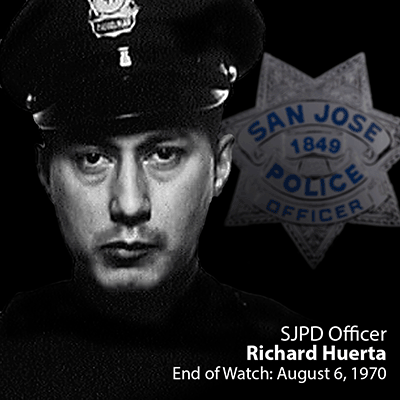 SJPD Officer Richard Huerta - End of Watch: 08-06-1970